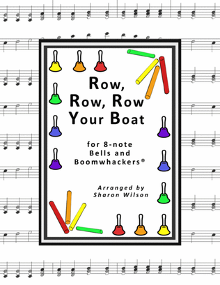 Row, Row, Row Your Boat (for 8-note Bells and Boomwhackers with Black and White Notes)
