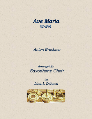 Ave Maria WAB6 for Saxophone Choir
