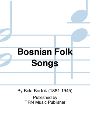 Bosnian Folk Songs