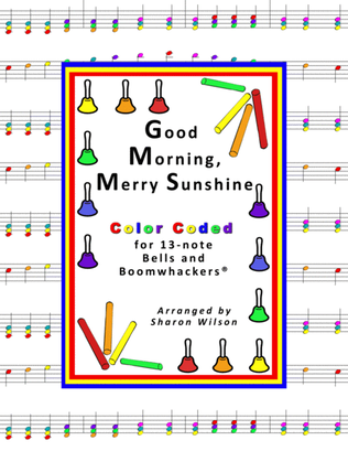 Book cover for Good Morning, Merry Sunshine for 13-note Bells and Boomwhackers® (with Color Coded Notes)