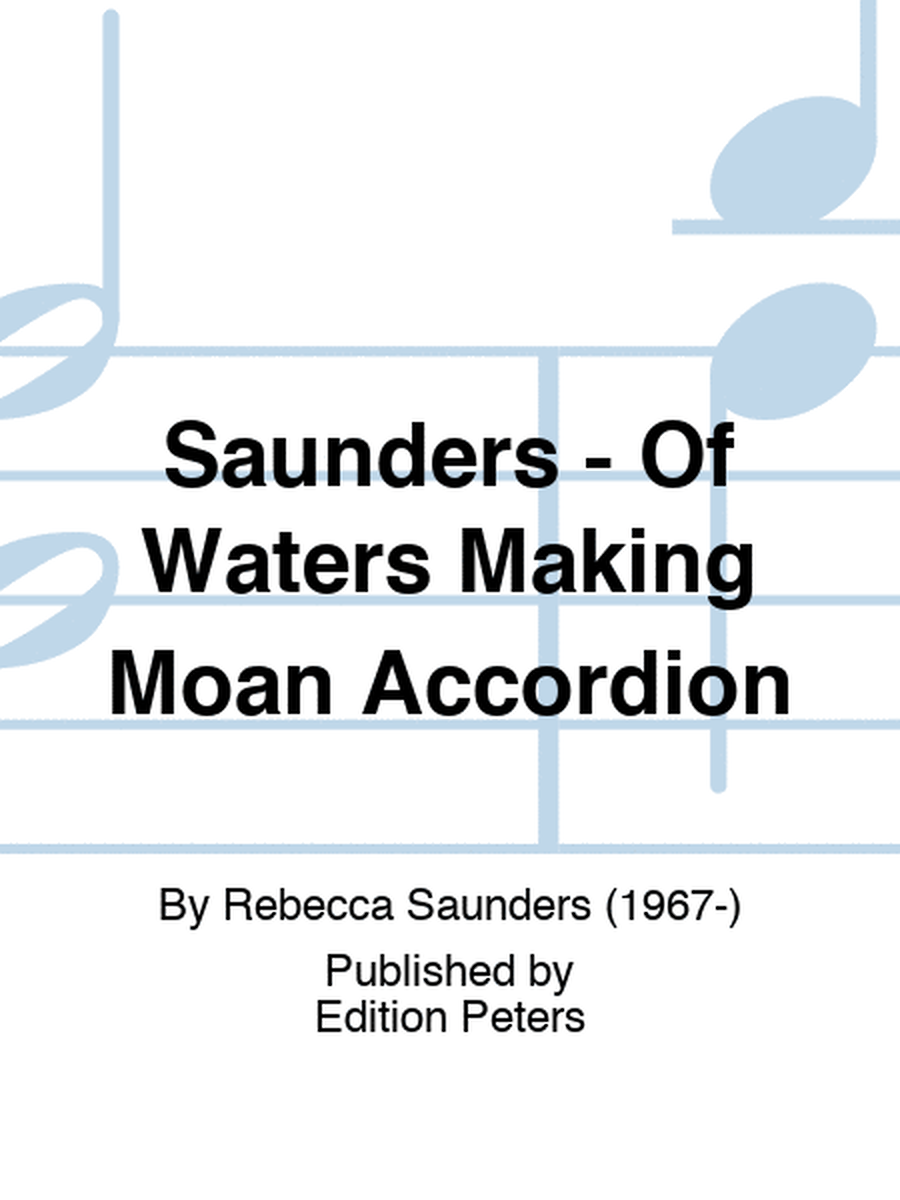 Saunders - Of Waters Making Moan Accordion