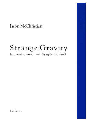 Strange Gravity - for Contrabassoon and Symphonic Band