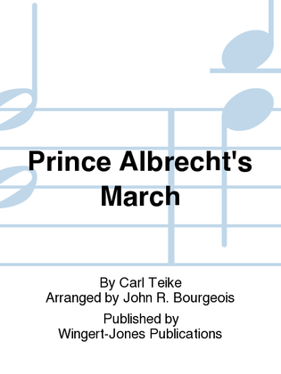 Book cover for Prince Albrecht's March - Full Score