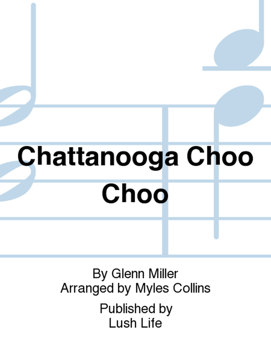 Chattanooga Choo Choo