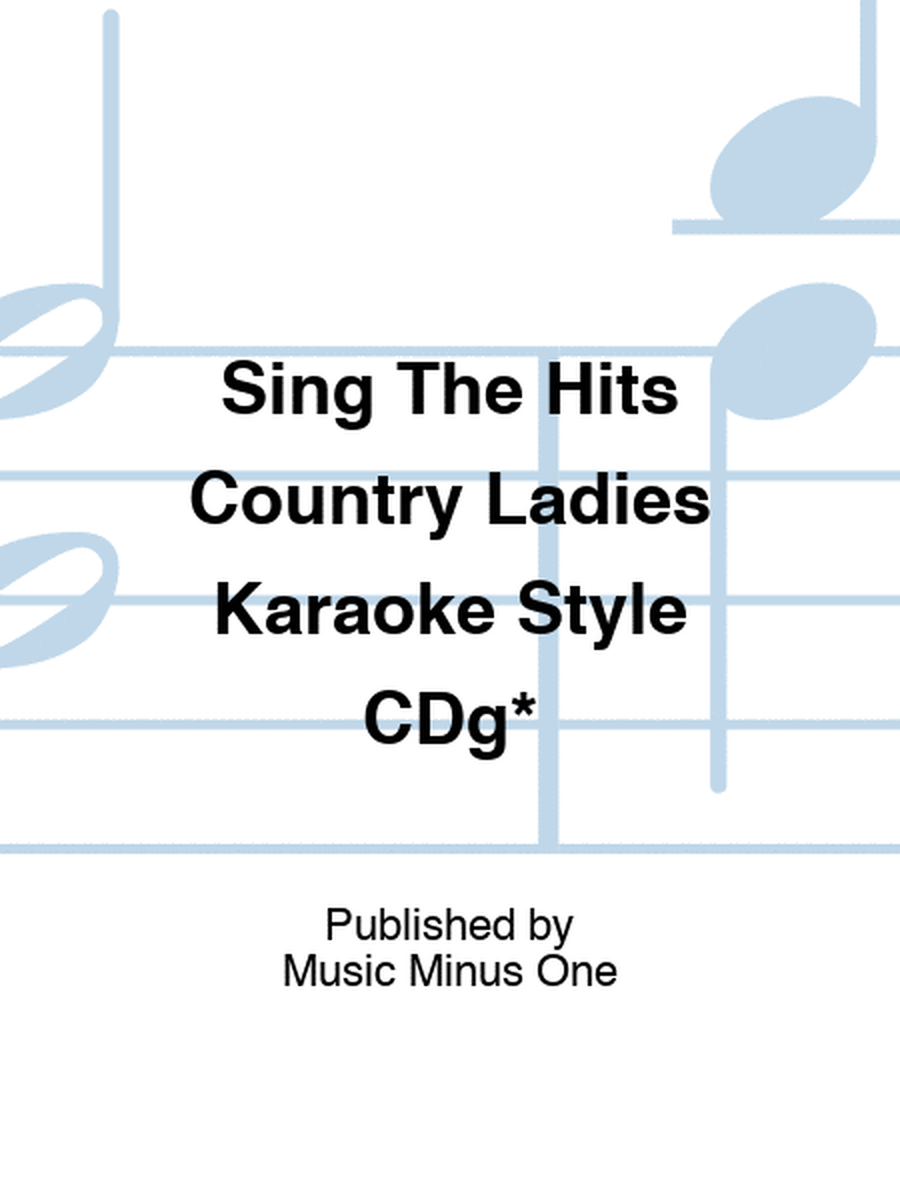 Sing The Hits Country Ladies Karaoke Style CDg*