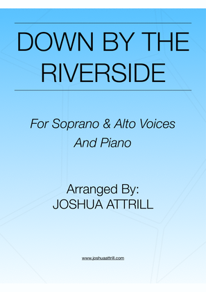 Book cover for Down By The Riverside - Soprano & Alto Voices (SA) and Piano