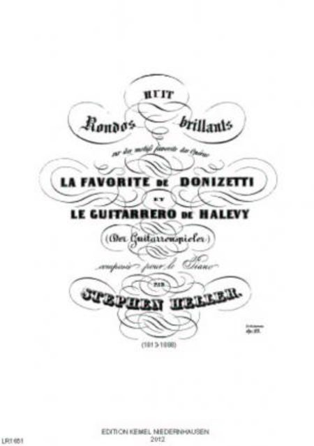 Huit rondos brillants sur des motifs favorits des operas La Favorite de Donizetti et Le Guitarrero (Der Gitarrenspieler) de Halevy