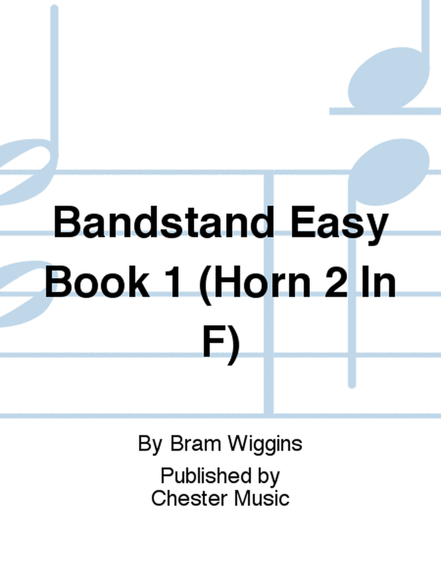 Bandstand Easy Book 1 (Horn 2 In F)