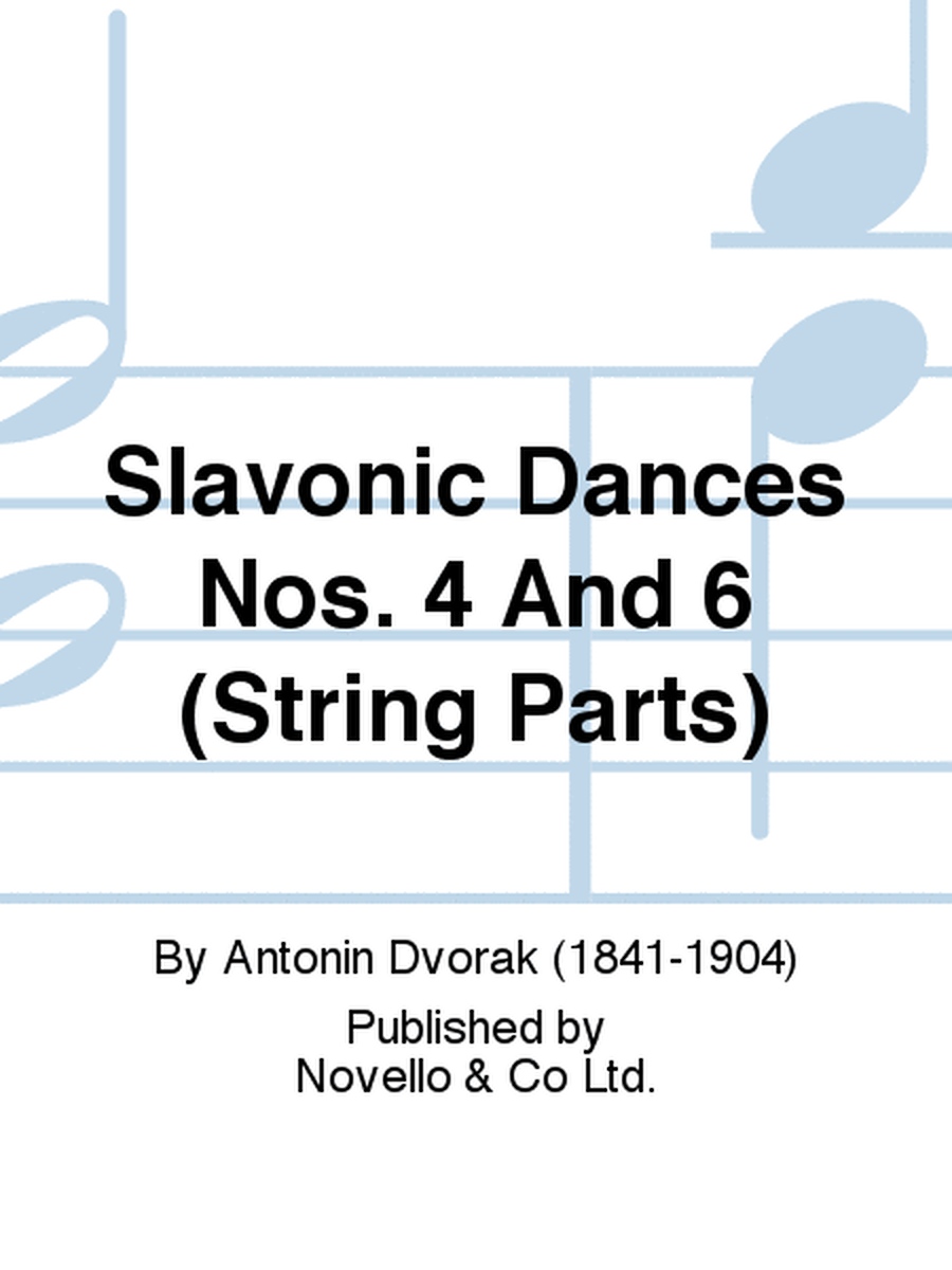 Slavonic Dances Nos. 4 And 6 (String Parts)