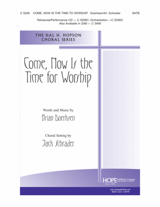 Come, Now Is the Time to Worship