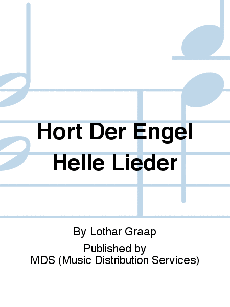 Hört der Engel helle Lieder