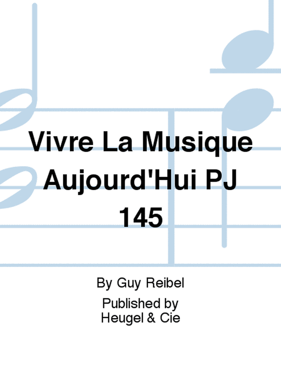 Vivre La Musique Aujourd'Hui PJ 145