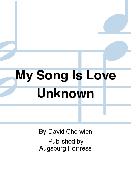 My Song Is Love Unknown