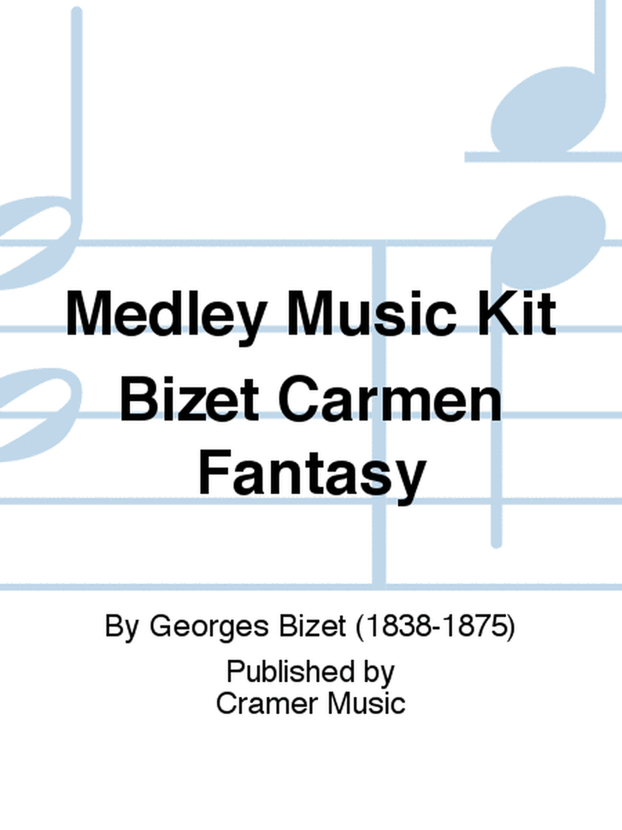 Medley Music Kit - Carmen Fantasy