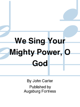 Book cover for We Sing Your Mighty Power, O God