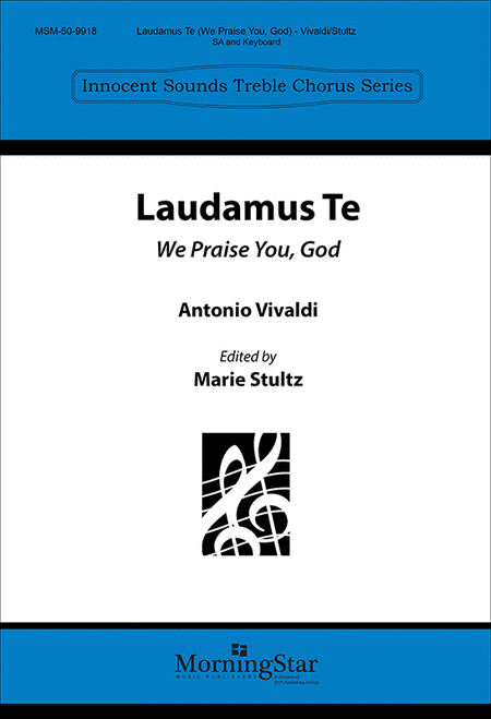 Laudamus Te (We Praise You, God)