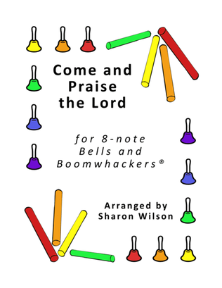 Book cover for Come and Praise the Lord for 8-note Bells and Boomwhackers® (with Black and White Notes)