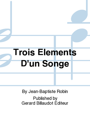 Book cover for Trois Elements D'Un Songe