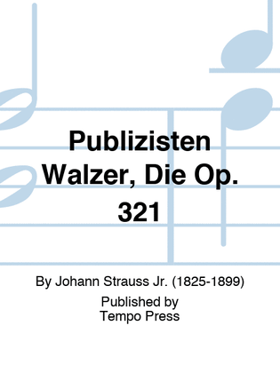Book cover for Publizisten Walzer, Die Op. 321