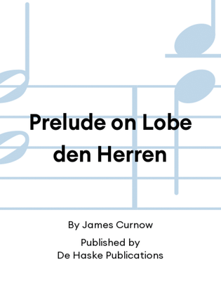 Prelude on Lobe den Herren