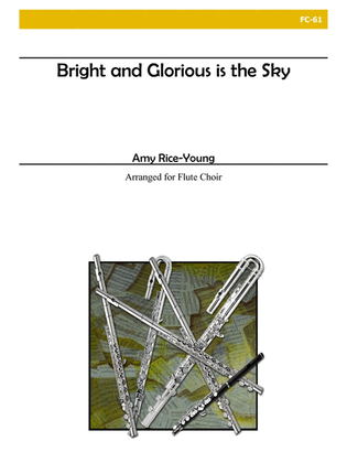 Book cover for Bright and Glorious Is the Sky for Flute Choir
