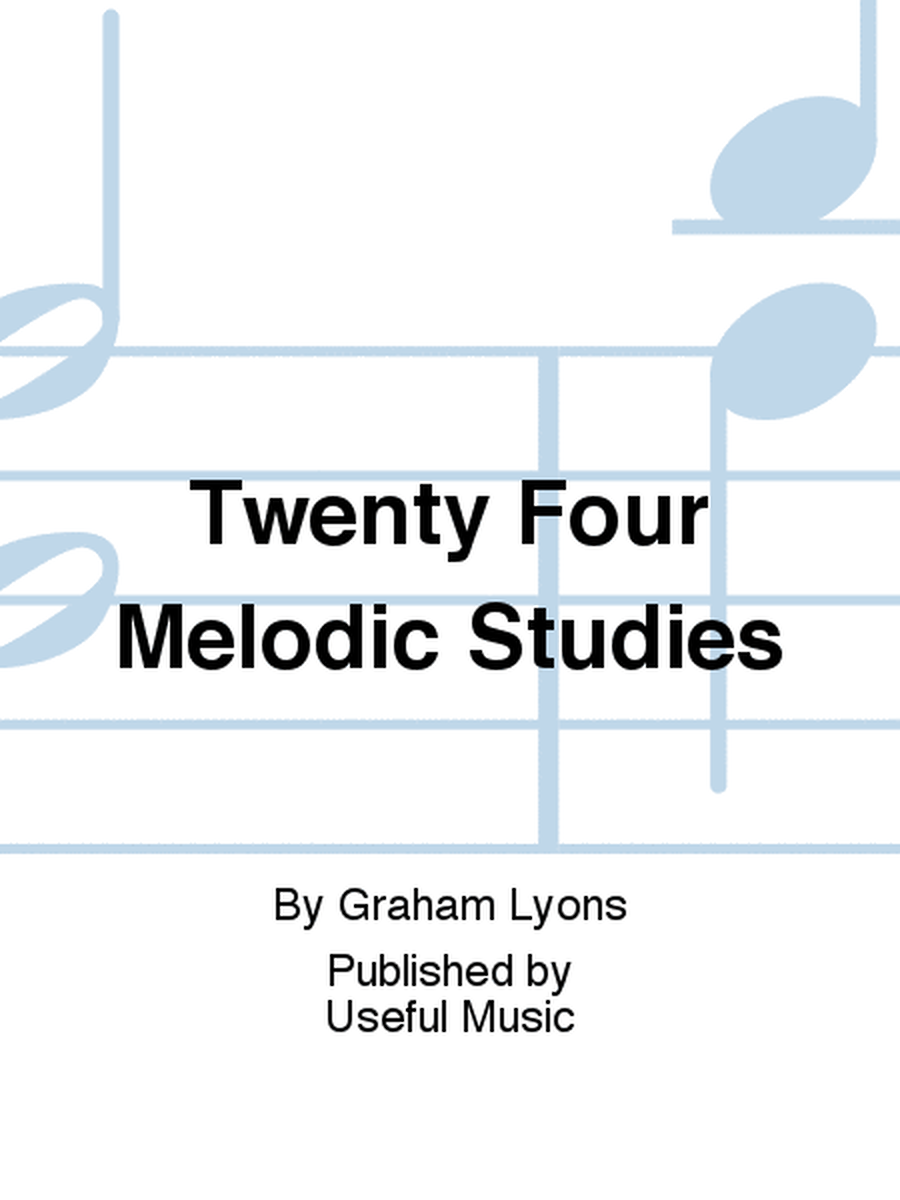 Twenty Four Melodic Studies