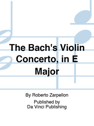 Book cover for The Bach's Violin Concerto, in E Major