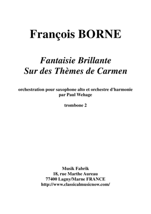 Fantaisie Brillante sur des Thèmes de Carmen for alto saxophone and concert band,trombone 2 part