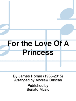 Book cover for For the Love Of A Princess