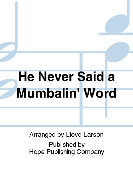 He Never Said a Mumbalin