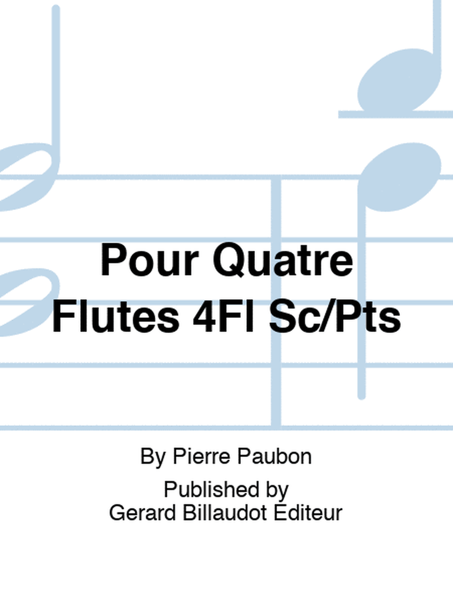 Pour Quatre Flutes 4Fl Sc/Pts