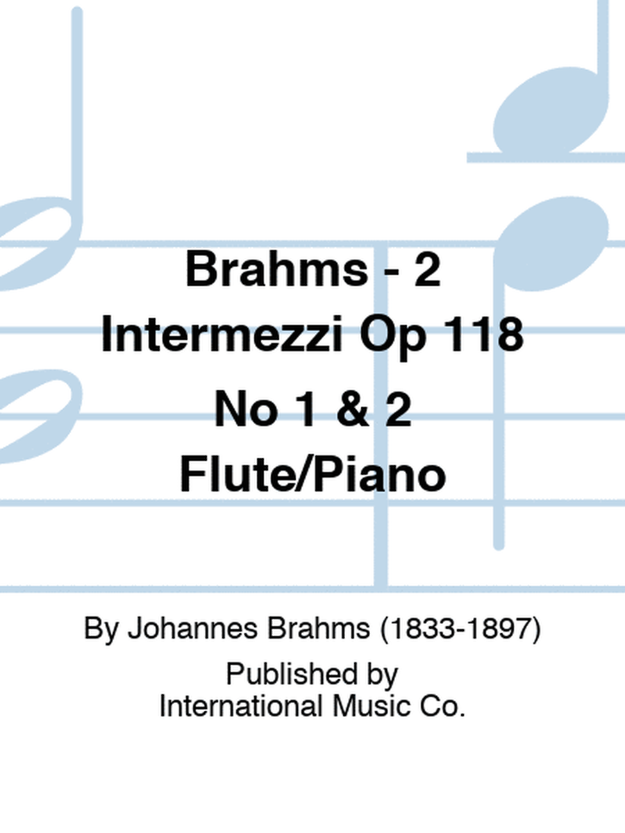 Brahms - 2 Intermezzi Op 118 No 1 & 2 Flute/Piano