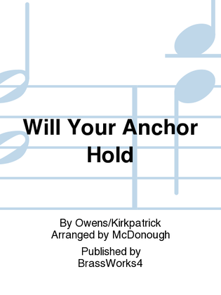 Will Your Anchor Hold