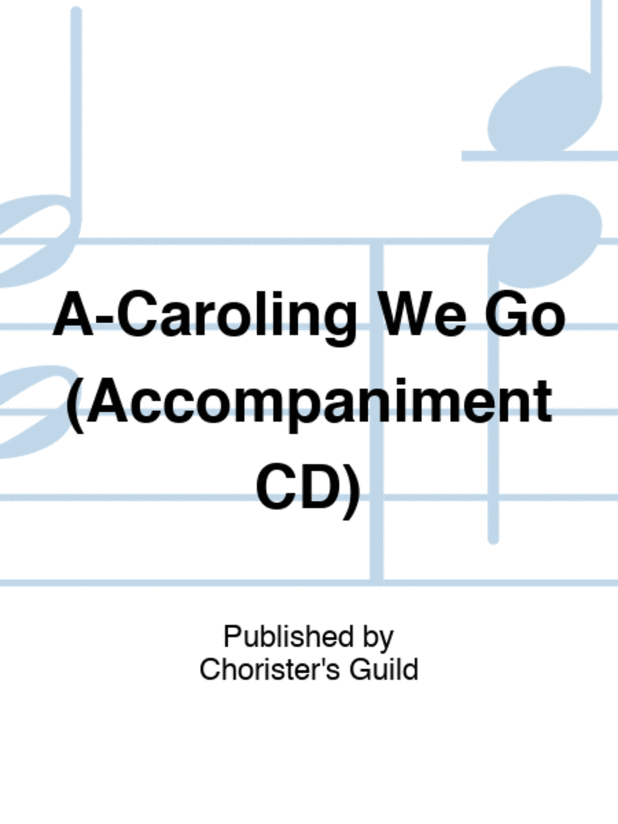 A-Caroling We Go (Accompaniment CD)