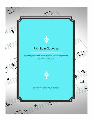 Book cover for Rain Rain Go Away - vocal solo, piano solo, or unison choir with piano accompaniment.