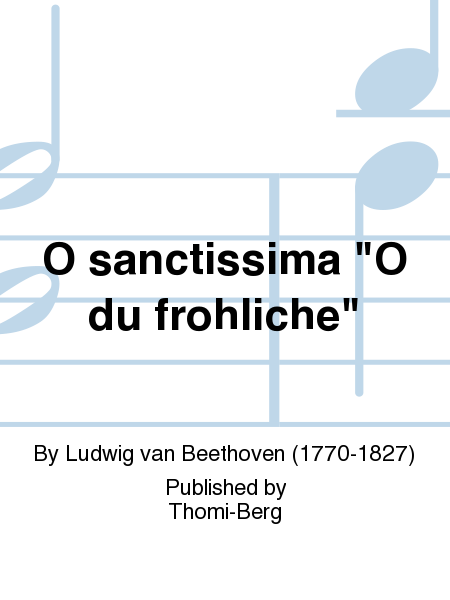 O sanctissima O du fruhliche