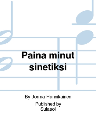 Book cover for Paina minut sinetiksi