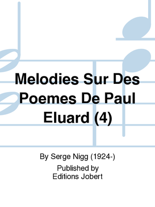 Book cover for Melodies Sur Des Poemes De Paul Eluard (4)