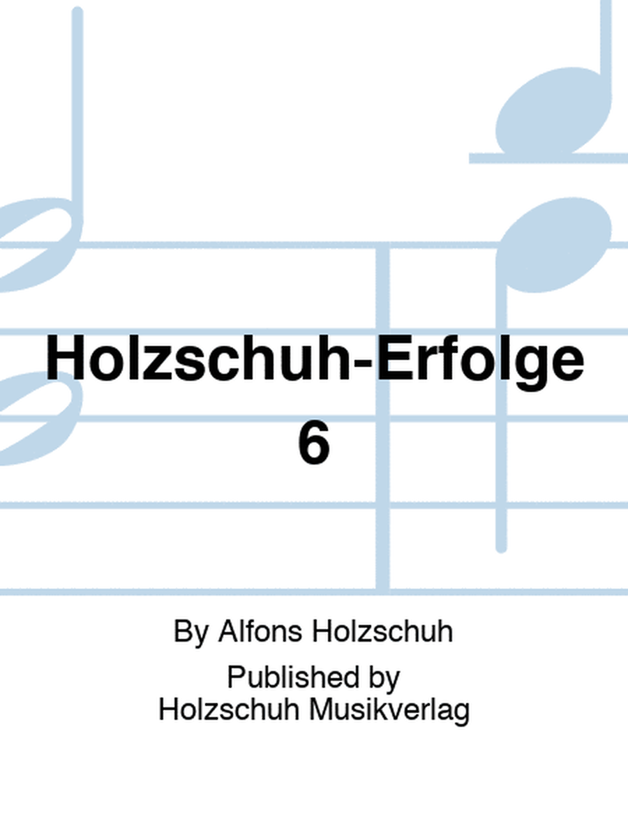 Holzschuh-Erfolge 6 6