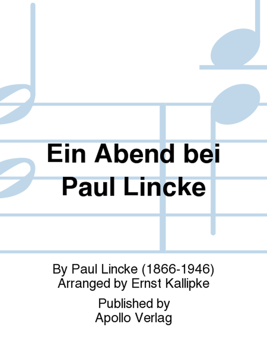 Ein Abend bei Paul Lincke