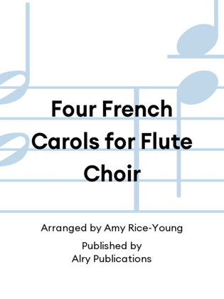 Book cover for Four French Carols for Flute Choir