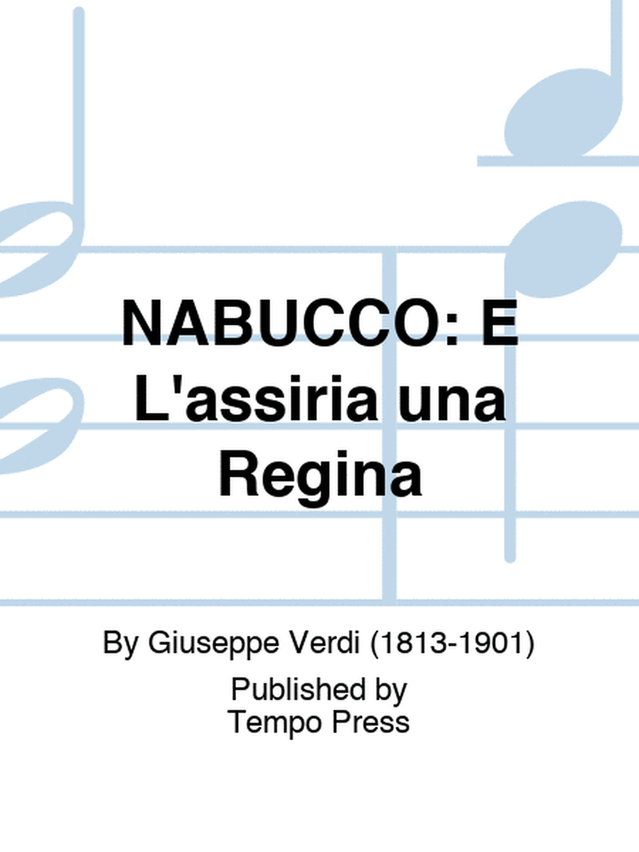 NABUCCO: E L'assiria una Regina