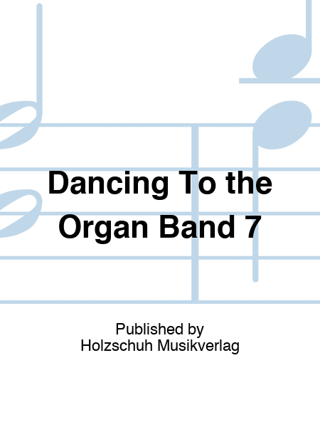 Dancing To the Organ Band 7 Band 7