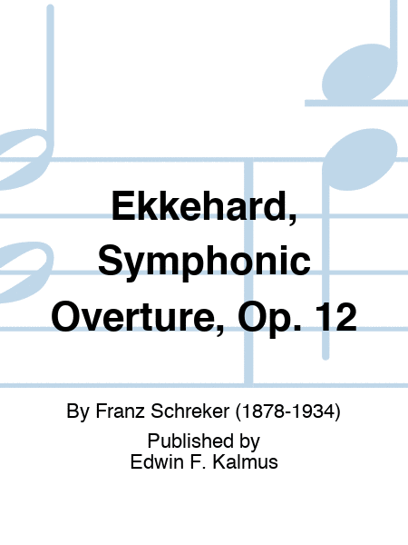 Ekkehard, Symphonic Overture, Op. 12