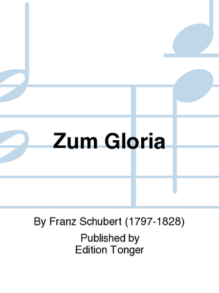 Zum Gloria