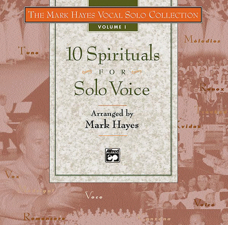 The Mark Hayes Vocal Solo Collection: 10 Spirituals for Solo Voice