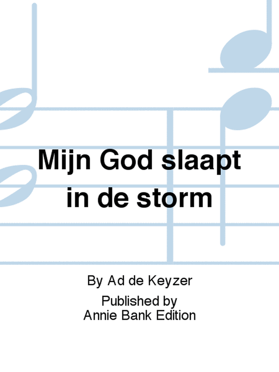 Mijn God slaapt in de storm