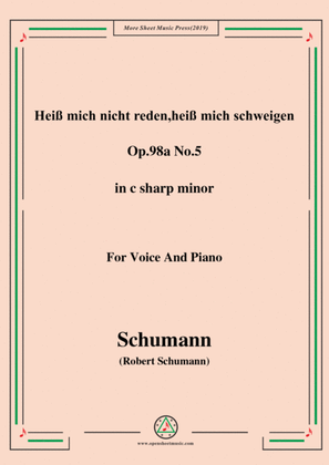 Book cover for Schumann-Heiß mich nicht reden,heiß mich schweigen,Op.98a No.5,in c sharp minor,for Vioce&Pno