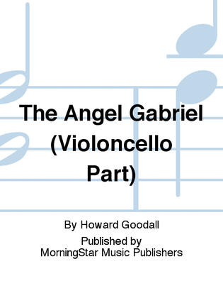 Book cover for The Angel Gabriel (Violoncello Part)