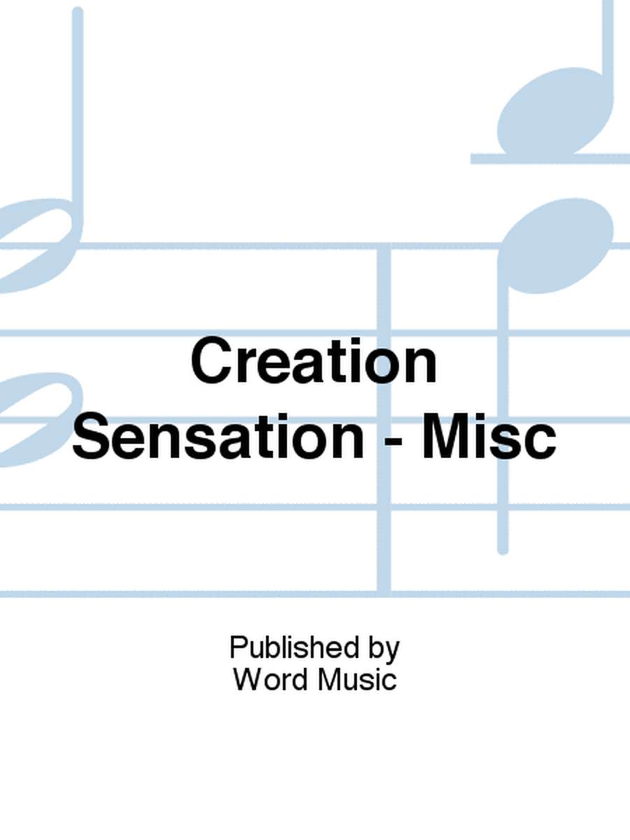 Creation Sensation - Misc